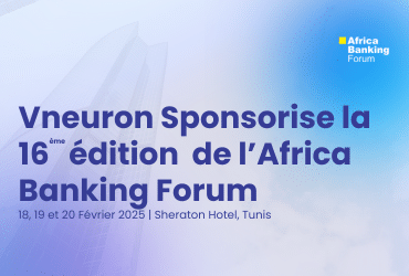 Vneuron Sponsor Officiel de la 16ème édition de l’Africa Banking Forum